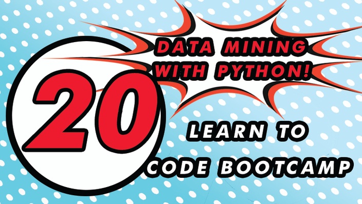 Learn to Code Bootcamp #20: Data Mining with Python! Real-Life Data