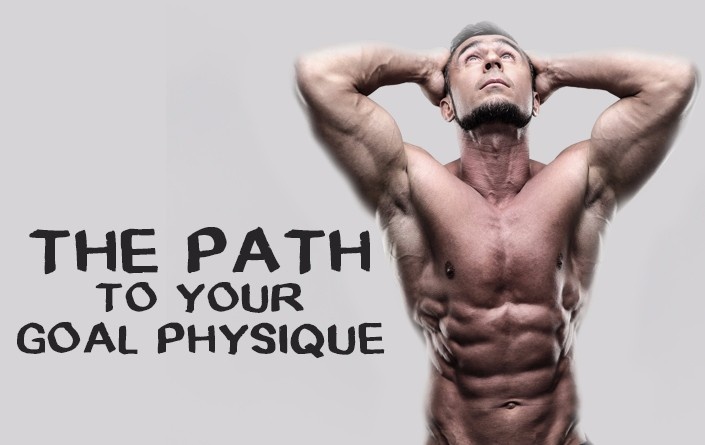 The Path to your Goal Physique | Radu's Store