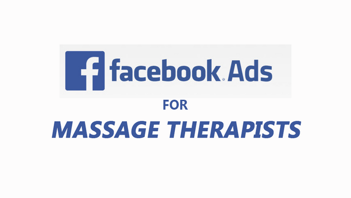 Facebook Ads for Massage Therapists: Best Practices & Ideas