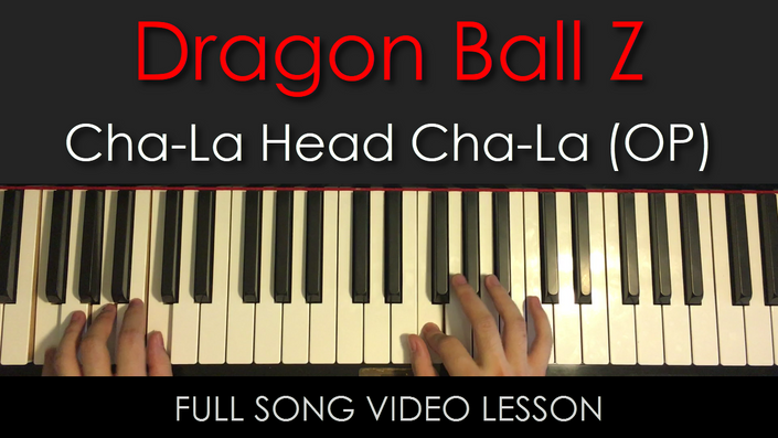 Dragon Ball Z Cha La Head Cha La Op Full Song Video Lesson Amo