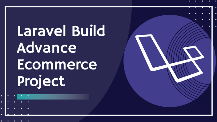 Laravel 8 - Build Advance Ecommerce Project A-Z | Easy Learning