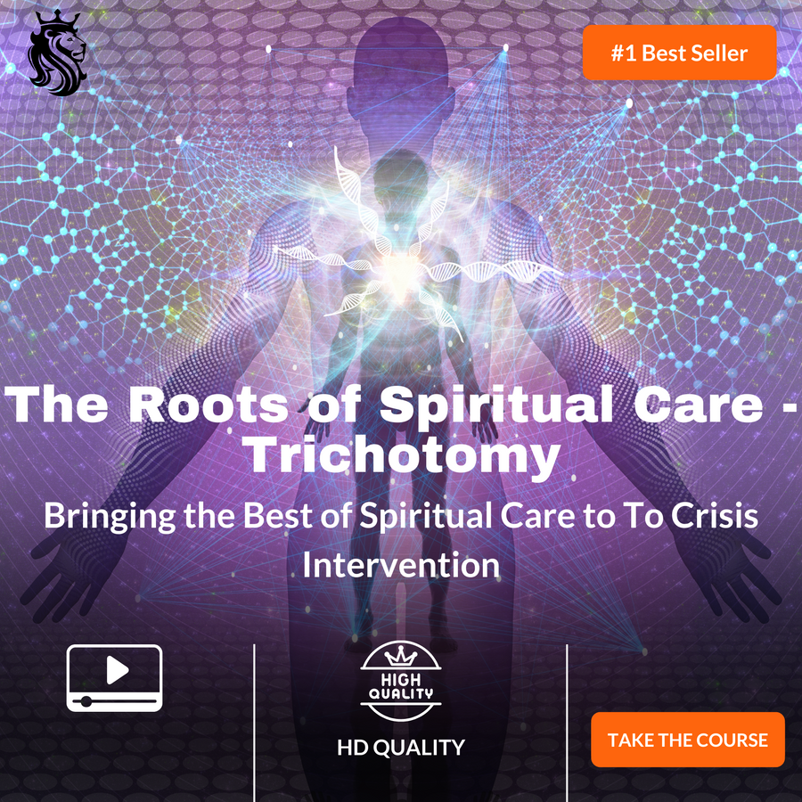 The Roots of Spiritual Care - Trichotomy