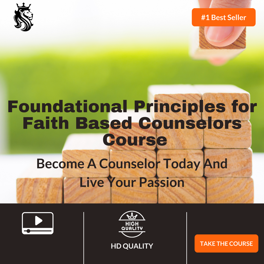 Foundational Principles for Faith Based Counselors